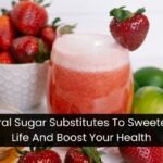 6 Natural Sugar Substitutes To Sweeten Your Life And Boost Your Health