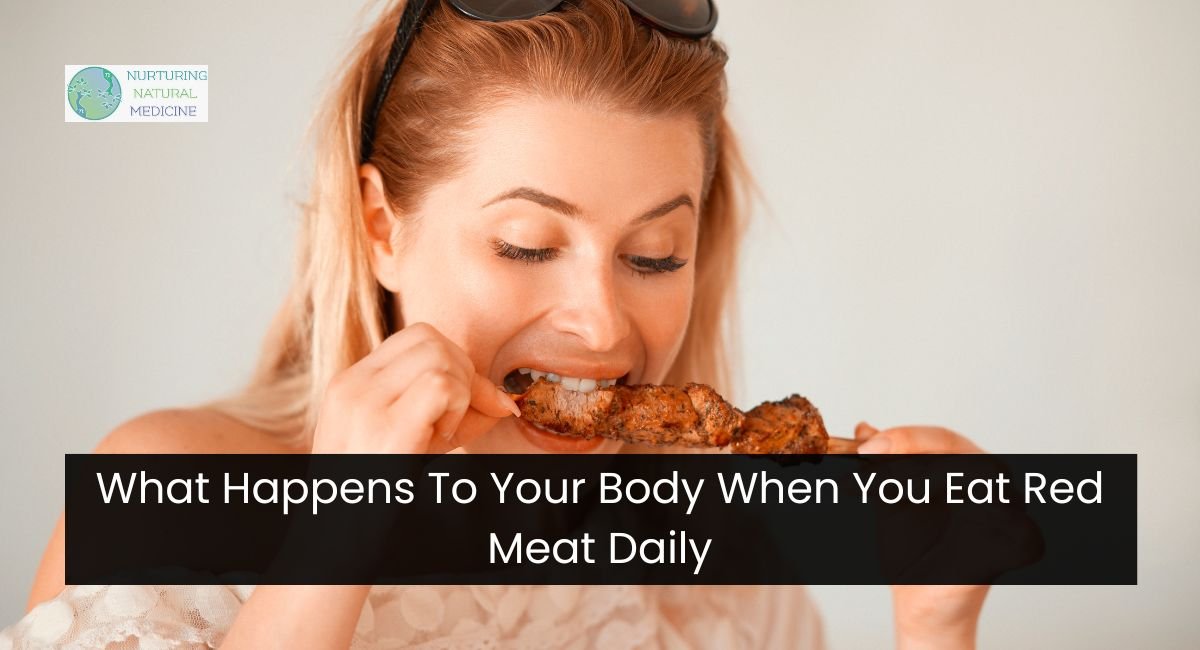 What Happens To Your Body When You Eat Red Meat Daily