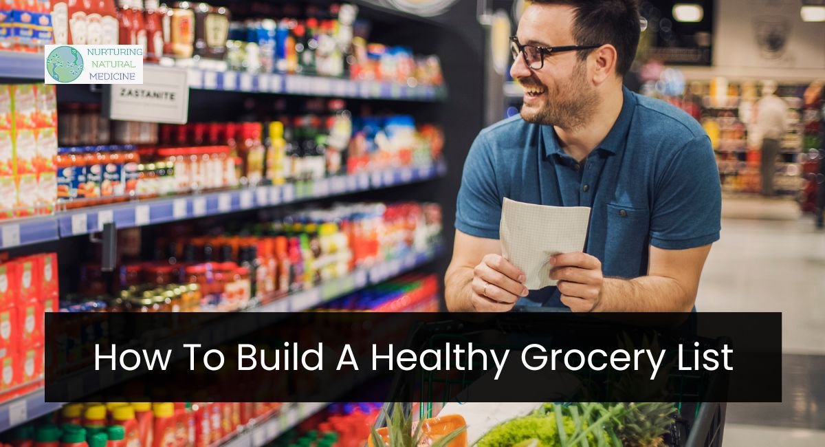 How To Build A Healthy Grocery List