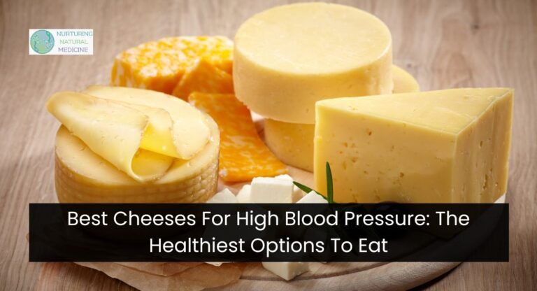 Best Cheeses For High Blood Pressure: The Healthiest Options To Eat