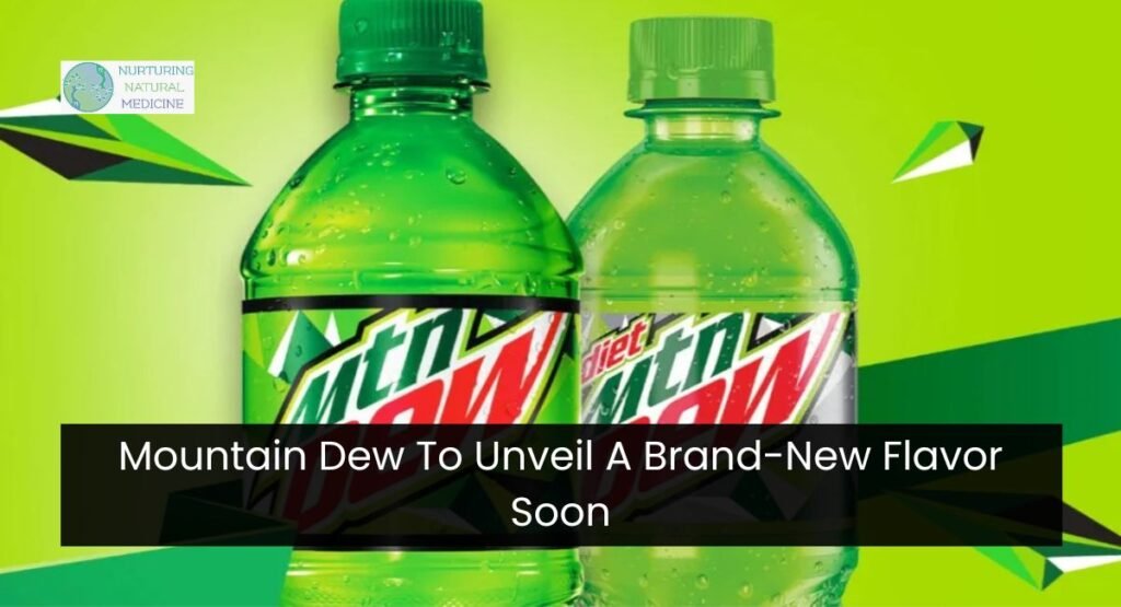 Mountain Dew To Unveil A Brand-New Flavor Soon