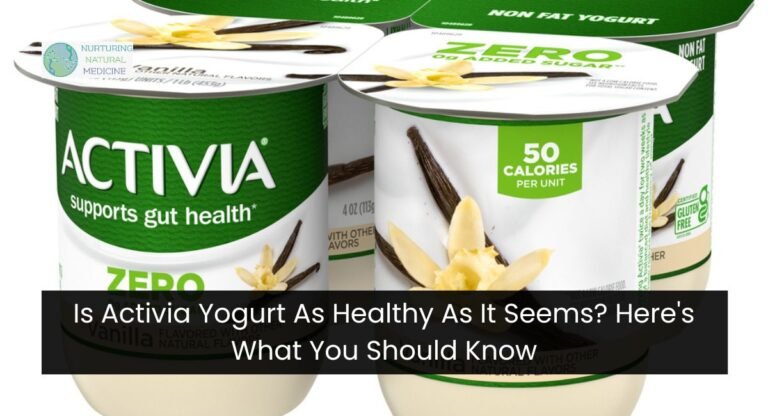 Is Activia Yogurt As Healthy As It Seems? Here's What You Should Know