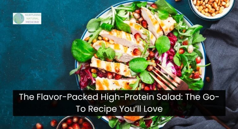 The Flavor-Packed High-Protein Salad: The Go-To Recipe You’ll Love