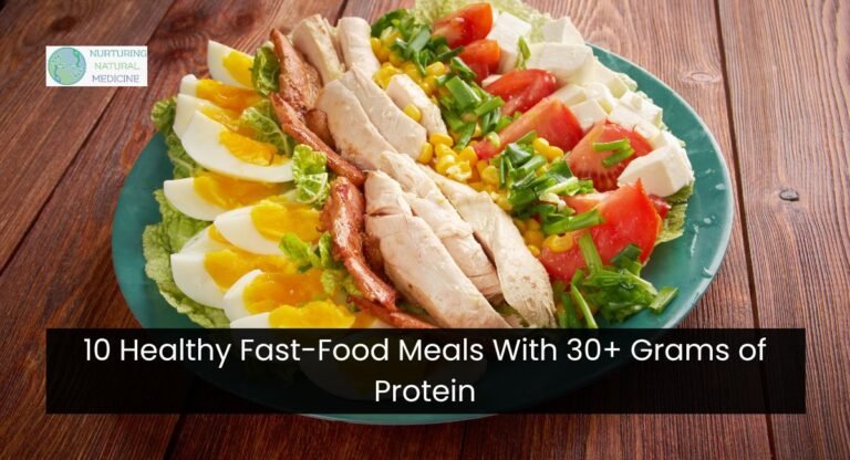 10 Healthy Fast-Food Meals With 30+ Grams of Protein